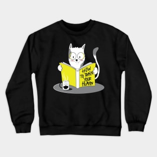 Cute Cat Reading A Human Training Book, how to train human? Crewneck Sweatshirt